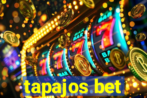 tapajos bet